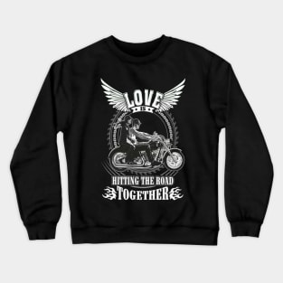 Love Is Hitting The Road Together Crewneck Sweatshirt